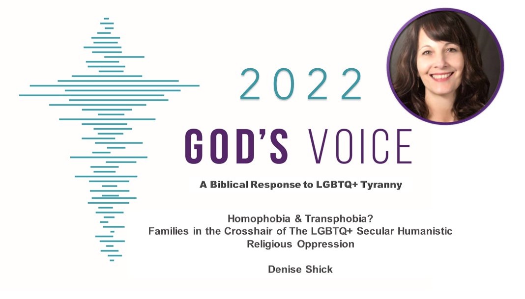 6th Presentation - Denise Shick - Homophobia and Transphobia Families in the Crosshairs of The LGBTQ Secular Humanistic Religious Oppression