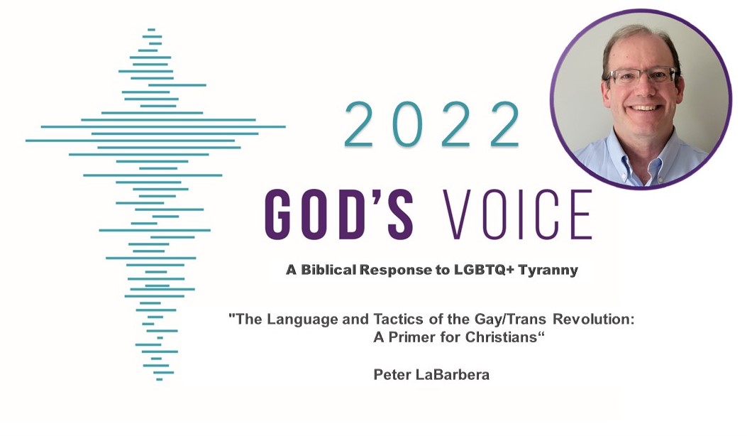 9th Presentation - Peter LaBarbera Peter LaBarbera The Language and Tactics of the GayTrans Revolution A Primer for Christians